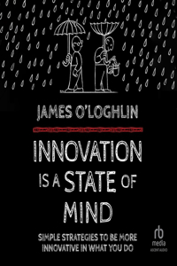 Innovation Is a State of Mind