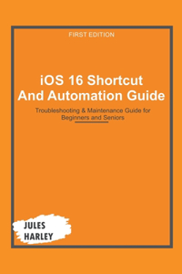 iOS 16 Shortcut and Automation Guide
