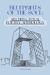 Blueprints of the Soul