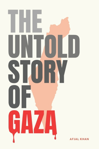 The Untold Story of Gaza