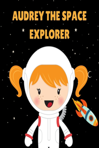 Audrey the Space Explorer