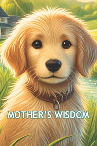 Mother's Wisdom