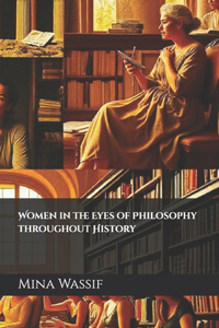 Women in the Eyes of Philosophy throughout History