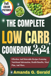 Complete Low Carb Cookbook 2024