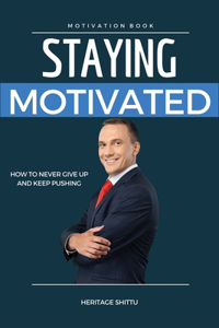 Staying Motivated