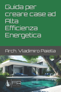 Guida per creare case ad Alta Efficienza Energetica