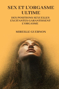 Sex Et L'orgasme Ultime