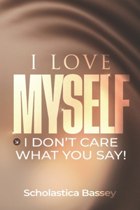 I Love Myself!