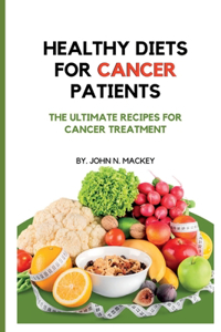 Healthy Diets for Cancer Patients