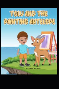 Tolu and The Antelope