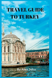 Travel Guide to Turkey