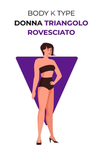 Body K Type Donna Triangolo Rovesciato