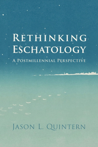 Rethinking Eschatology