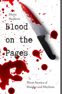 Blood on the Pages: Short Stories of Murder and Mayhem