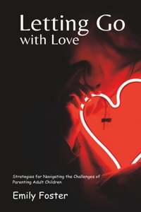 Letting Go with Love