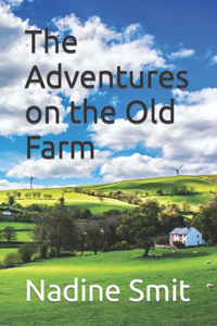 The Adventures on the Old Farm