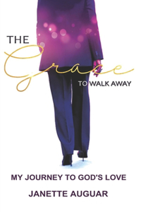 Grace To Walk Away