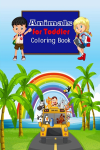 Animals for Toddler Coloring Book