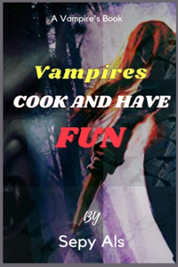 Vampires Cook and have Fun