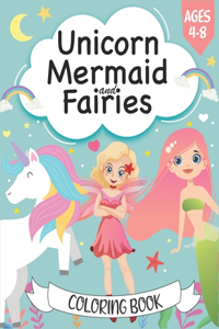 Unicorn, Mermaid and Fairies Coloring Book