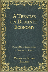A Treatise on Domestic Economy