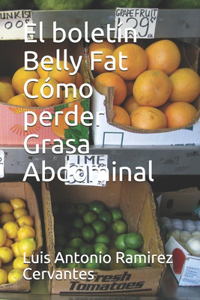 boletín Belly Fat Cómo perder Grasa Abdominal