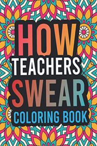How Teachers Swear Coloring Book