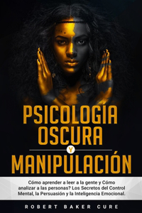 Psicología Oscura Y Manipulación