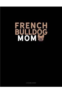 French Bulldog Mom