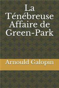 La Ténébreuse Affaire de Green-Park