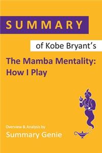 Summary of Kobe Bryant's The Mamba Mentality