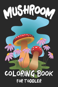 Mushroom Coloring Book For Toddler