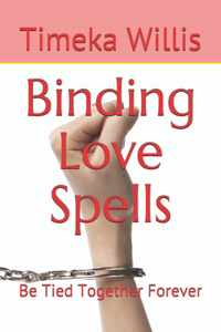 Binding Love Spells