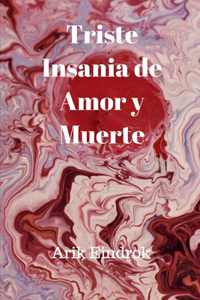 Triste insania de amor y muerte