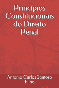 Princípios Constitucionais do Direito Penal