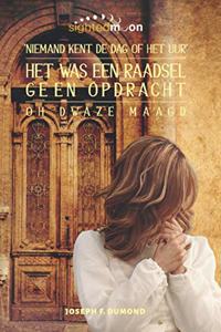 Het Was Een Raadsel, Geen Opdracht