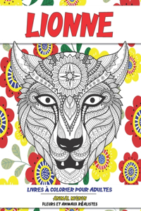 Livres à colorier pour adultes - Fleurs et animaux réalistes - Animal mignon - Lionne