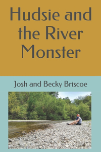 Hudsie and the River Monster