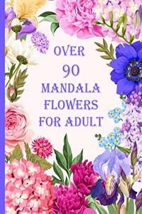 over 90 mandala flowers for adult