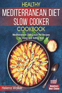 Healthy Mediterranean Diet Slow Cooker Cookbook