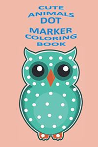 Cute Animals Dot Marker Coloring Book