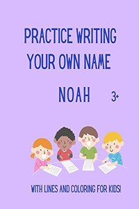 Practice writing your OWN name