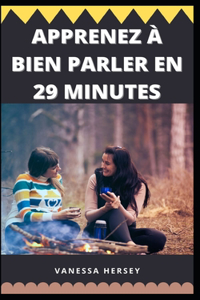 Apprenez À Bien Parler En 29 Minutes