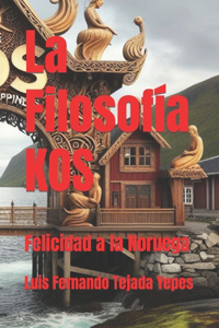 Filosofía KOS: Felicidad a la Noruega