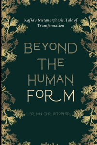 Beyond the Human Form