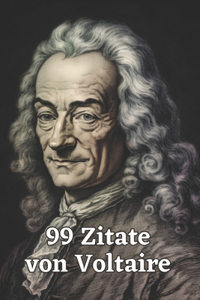 99 Zitate von Voltaire