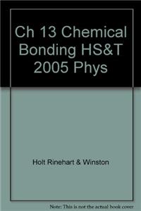 Ch 13 Chemical Bonding HS&T 2005 Phys