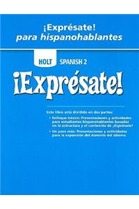 Holt Spanish 2 Expresate! Para Hispanohablantes