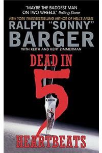 Dead in 5 Heartbeats