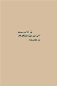 Advances in Immunology Volume 30